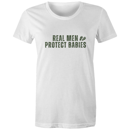 Ladies Real Men Protect Babies Tee